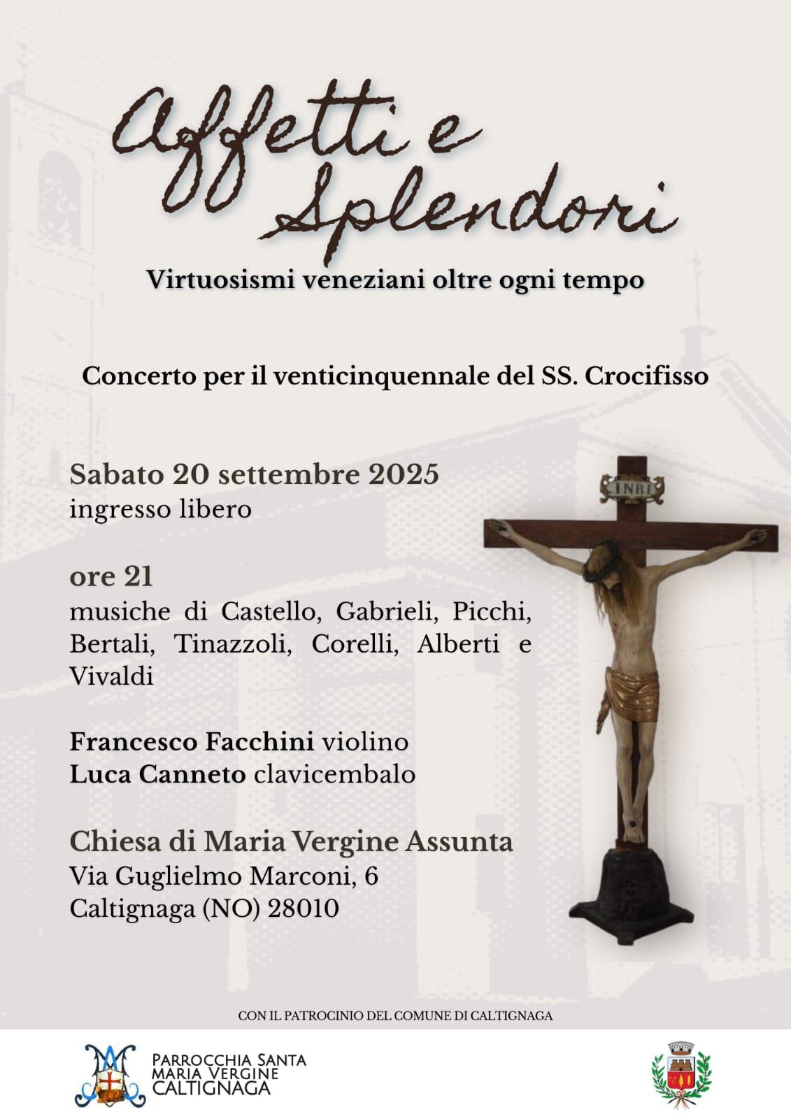 Sabato 20 settembre alle ORE 21, Chiesa Parrocchiale di Caltignaga, CONCERTO di Musica Classica in occasione del Venticinquennale del SANTO CROCIFISSO.
INGRESSO LIBERO